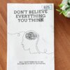 Don't Believe Everything You Think