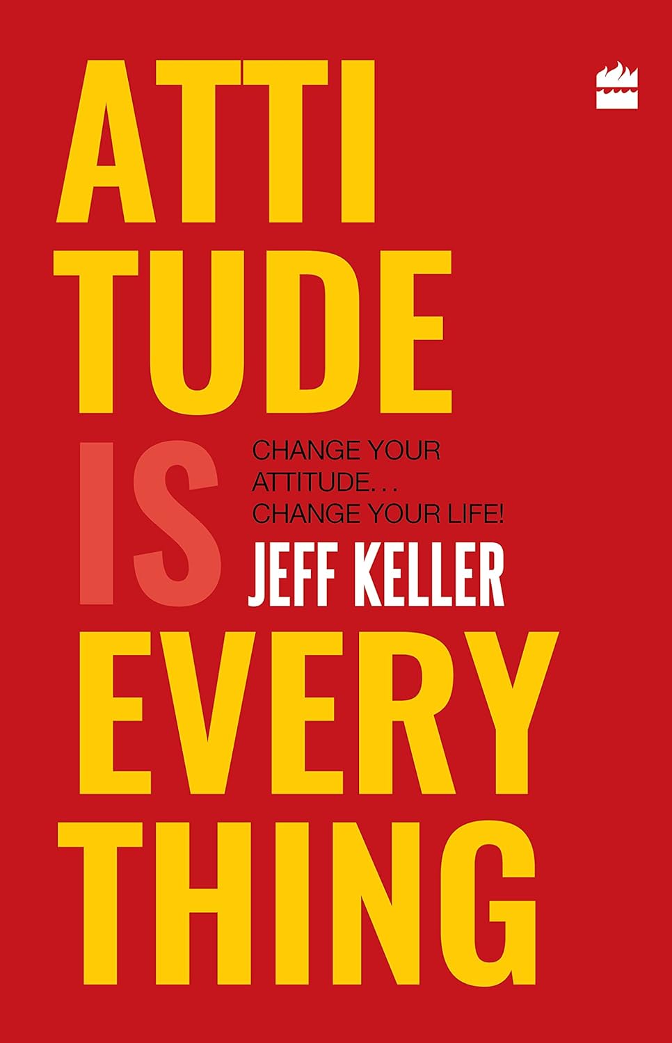 Attitude Is Everything Hardcover