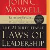 21 Irrefutable Laws Of Leadership by John C. Maxwell, Henry O. Arnold