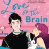 Love on the Brain by Ali Hazelwood