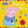 Peppa Pig: George’s Potty (Sound Book)