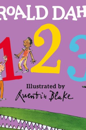 Roald Dahl: 123: (A Counting Board Book) Board book