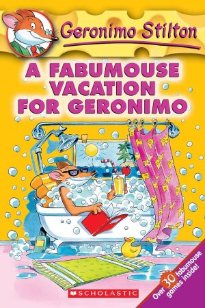 Fabumouse Vacation For Geronimo by	Geronimo Stilton