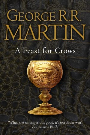 A Feast for Crows (GAME OF THRONES) by George R. R. Martin