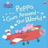 Peppa Pig: Around the World