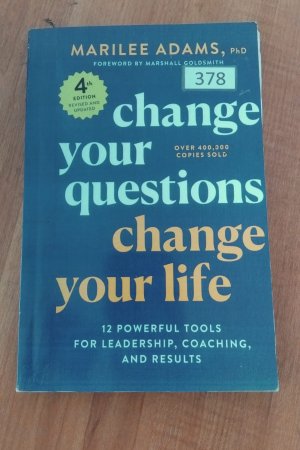 Change Your Questions, Change Your Life