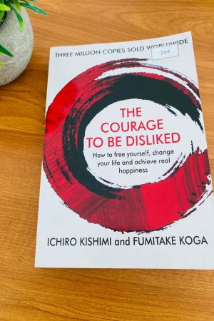 Courage To Be Disliked