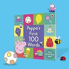 First 100 Words 3 4 Peppa Pig: Peppa’s First 100 Words