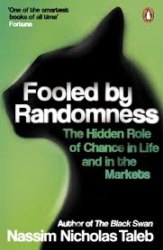 Fooled by Randomness Fooled by Randomness