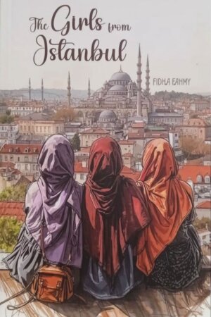 The Girls from Istanbul by Fidha Fahmy