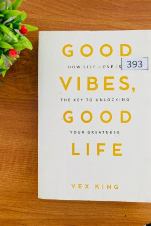 Good Vibes, Good Life