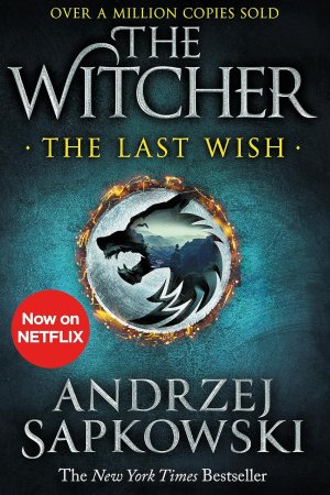 The Witcher : Last Wish