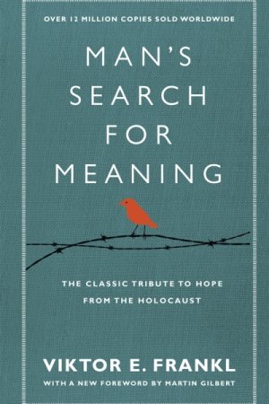 Man's Search for Meaning