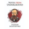 Notes from Underground by Fyodor Dostoevsky