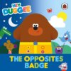 Hey Duggee: The Opposites Badge