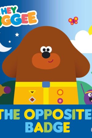 Hey Duggee: The Opposites Badge