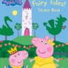 Peppa Pig: Fairytale Sticker Book