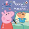 Peppa Pig Goes to Hospital