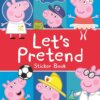 Peppa Pig: Let's Pretend!: Sticker Book
