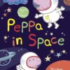 Peppa Pig: Peppa in Space Sticker Activity Book