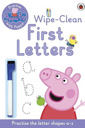 Peppa Pig: Practise with Peppa: Wipe-Clean First Letter