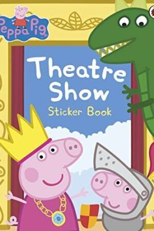 Peppa Pig Theatre Show Sticker Book