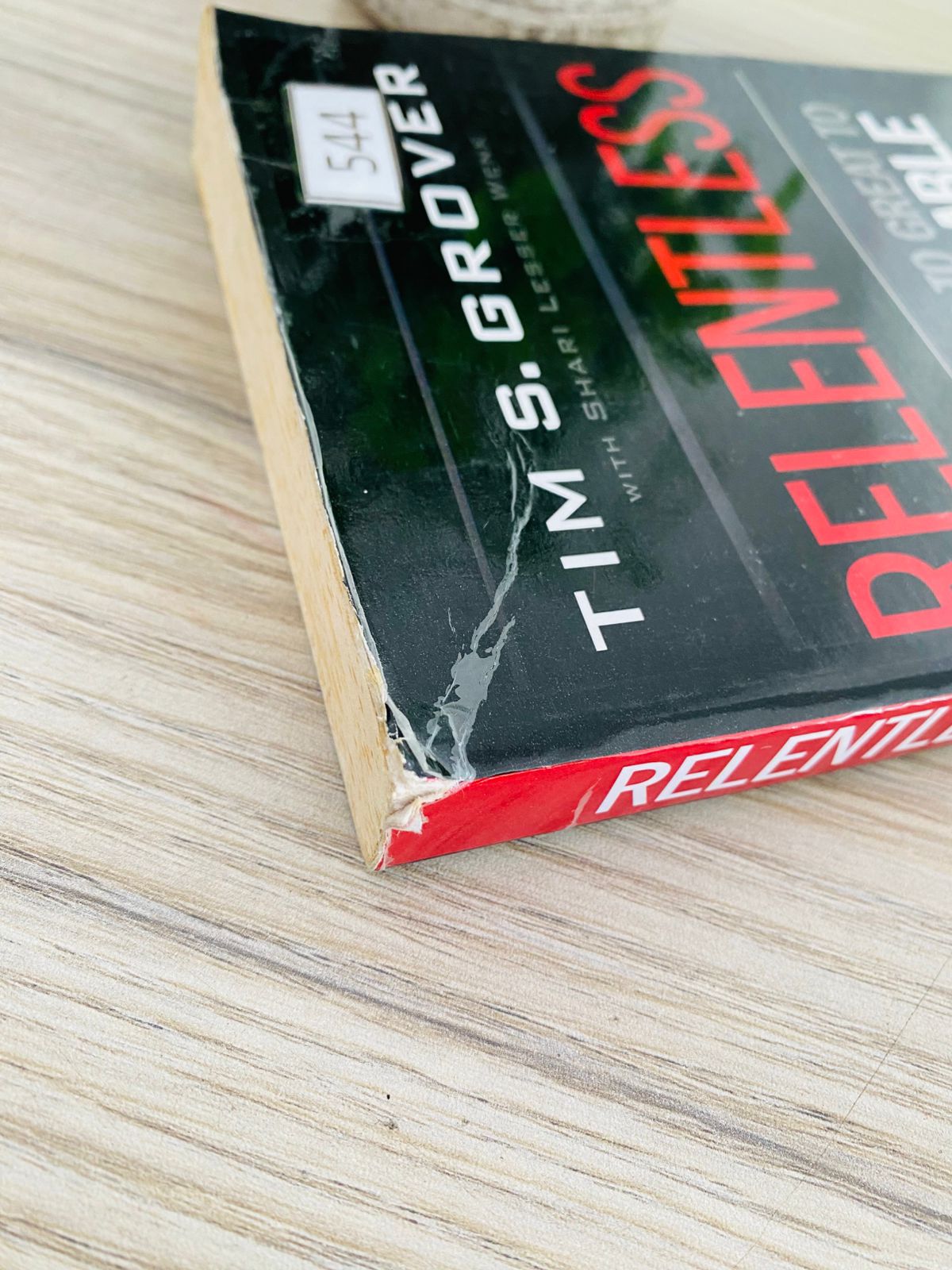 Relentless by Tim Grover - 2 (544) Relentless: From Good to Great to Unstoppable