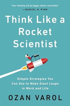Think Like a Rocket Scientist