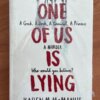 One Of Us Is Lying by Karen M. McManus (1013)
