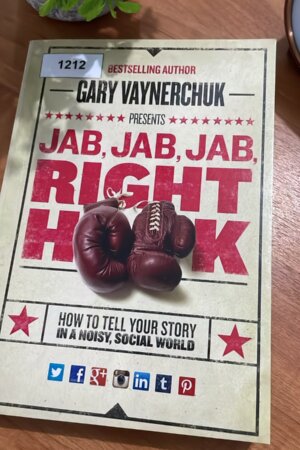 Jab,Jab,Jab , Right Hook by Gary Vaynerchuk, John Hopkinson (1212)