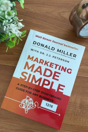 MARKETING MAKES SIMPLE by Donald Miller  (1218)