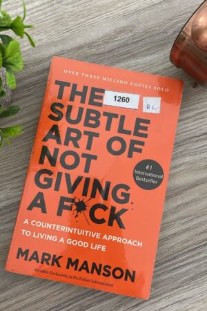 The Subtle Art of Not Giving a F*ck by Mark Manson (1260)
