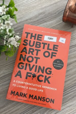 The Subtle Art of Not Giving a F*ck by Mark Manson (1261)
