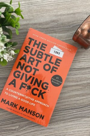 The Subtle Art of Not Giving a F*ck by Mark Manson (1263)