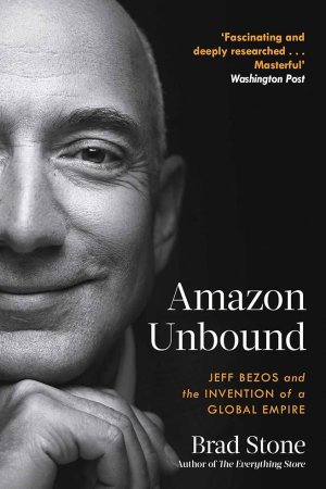 Amazon Unbound  by Brad Stone