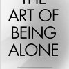 Art of Being Alone