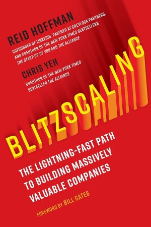 Blitzscaling  by Reid Hoffman
