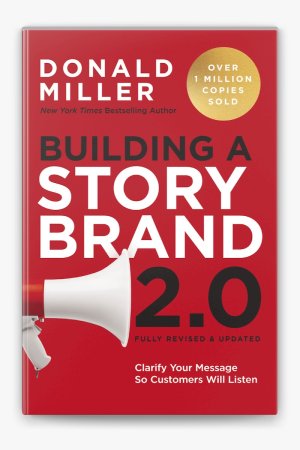 Building a StoryBrand 2.0 by Donald Miller and HarperCollins