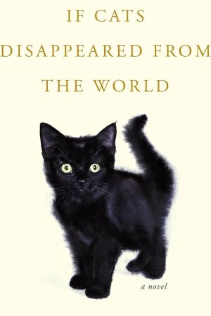 If Cats Disappeared From The World by Genki Kawamura