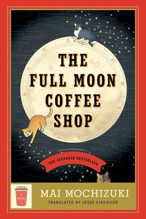 Full Moon Coffee Shop by Mai Mochizuki and Jesse Kirkwood
