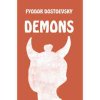 Demons by Fyodor Dostoevsky