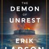 Demon Of Unrest by Erik Larson