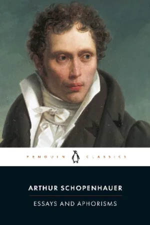 Essays And Aphorisms by Arthur Schopenhauer