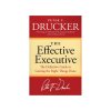 Effective Executive by  Peter F. Drucker
