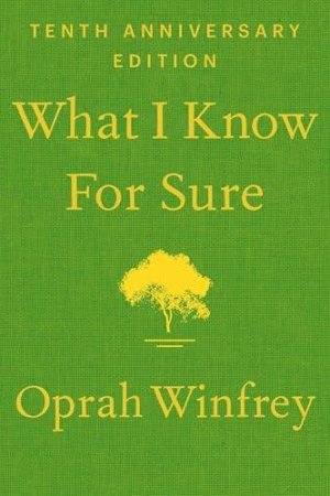 What I Know Sure by Oprah Winfrey