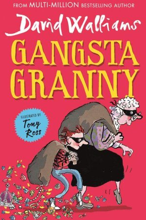 Gangsta Granny by Walliams David