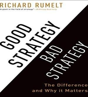Good Startegy And Bad Startegy by Richard Rumelt