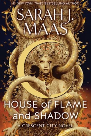 House Of Flame And Shadow by Sarah J. Maas
