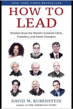 How To Lead by  David M. Rubenstein