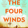 The Four Winds: A Novel by Kristin Hannah